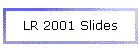 LR 2001 Slides